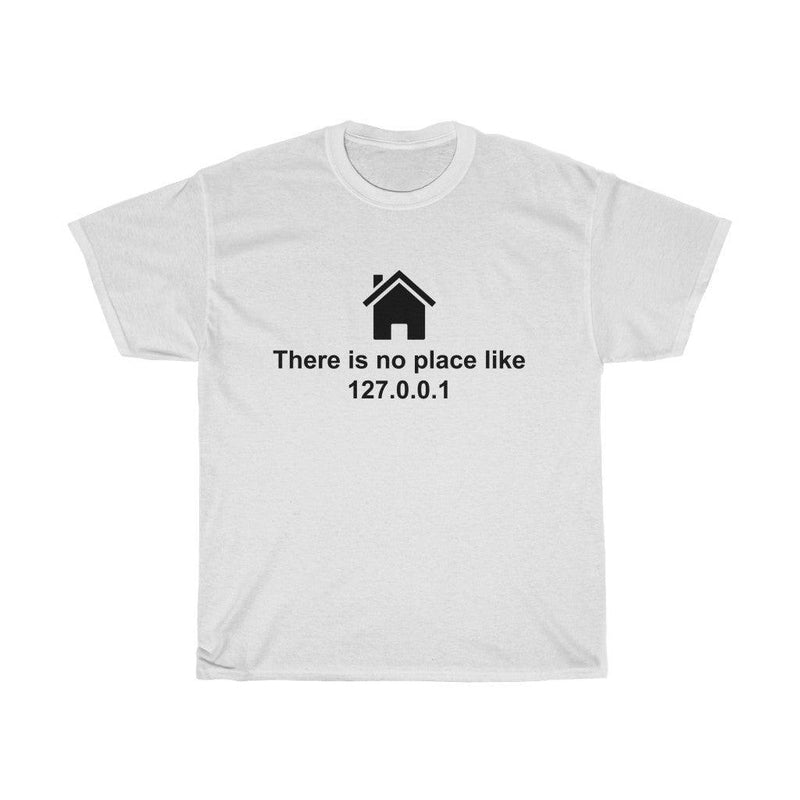 There is no place like Unisex Heavy Cotton Tee-shirt - Geek Store
